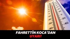 Kavurucu Sıcaklar Sağlığımızı Tehdit Ediyor! Sağlık Bakanı Fahrettin Koca’dan Vatandaşlara Uyarı…