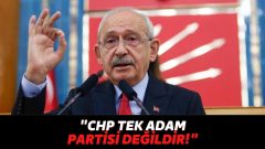 CHP Lideri Kemal Kılıçdaroğlu’ndan Gündemi Sarsacak Sözler: “CHP Tek Adam Partisi Değildir!”